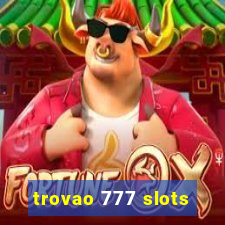 trovao 777 slots